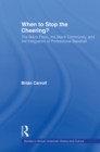 When to Stop the Cheering? : The Black Press, the Black Community, and the Integration of Professional Baseball - eBook