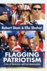 Flagging Patriotism : Crises of Narcissism and Anti-Americanism - eBook