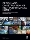 Design and Construction of High-Performance Homes : Building Envelopes, Renewable Energies and Integrated Practice - eBook