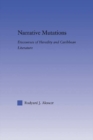 Narrative Mutations : Discourses of Heredity and Caribbean Literature - eBook