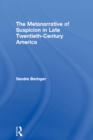 The Metanarrative of Suspicion in Late Twentieth-Century America - eBook
