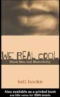 We Real Cool : Black Men and Masculinity - eBook