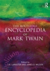The Routledge Encyclopedia of Mark Twain - eBook
