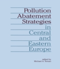 Pollution Abatement Strategies in Central and Eastern Europe - eBook