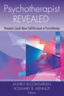 Psychotherapist Revealed : Therapists Speak About Self-Disclosure in Psychotherapy - eBook