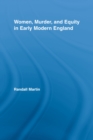 Women, Murder, and Equity in Early Modern England - eBook