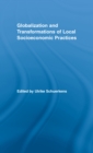 Globalization and Transformations of Local Socioeconomic Practices - eBook