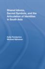 Shared Idioms, Sacred Symbols, and the Articulation of Identities in South Asia - eBook