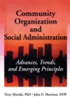 Community Organization and Social Administration : Advances, Trends, and Emerging Principles - eBook