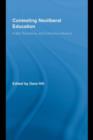 Contesting Neoliberal Education : Public Resistance and Collective Advance - eBook
