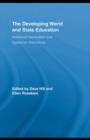 The Developing World and State Education : Neoliberal Depredation and Egalitarian Alternatives - eBook