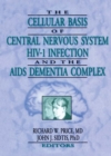 The Cellular Basis of Central Nervous System HIV-1 Infection and the AIDS Dementia Complex - eBook