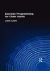 Exercise Programming for Older Adults - Janie Clark