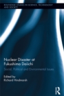 Nuclear Disaster at Fukushima Daiichi : Social, Political and Environmental Issues - eBook