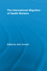 The International Migration of Health Workers - eBook