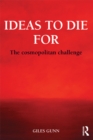 Ideas to Die For : The Cosmopolitan Challenge - eBook