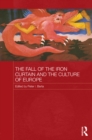 The Fall of the Iron Curtain and the Culture of Europe - eBook