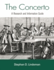 The Concerto : A Research and Information Guide - eBook