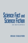 Science Fact and Science Fiction : An Encyclopedia - Brian Stableford