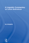 A Linguistic Commentary on Livius Andronicus - eBook