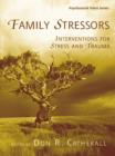 Family Stressors : Interventions for Stress and Trauma - eBook