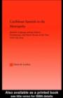 Caribbean Spanish in the Metropolis : Spanish Language among Cubans, Dominicans and Puerto Ricans in the New York City Area - eBook