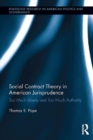 Social Contract Theory in American Jurisprudence : Too Much Liberty and Too Much Authority - eBook