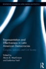 Representation and Effectiveness in Latin American Democracies : Congress, Judiciary and Civil Society - eBook