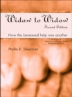 Widow to Widow : How the Bereaved Help One Another - eBook