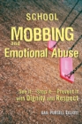 School Mobbing and Emotional Abuse : See it - Stop it - Prevent it with Dignity and Respect - eBook
