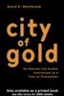 City of Gold : An Apology for Global Capitalism in a Time of Discontent - eBook