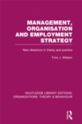 Management Organization and Employment Strategy (RLE: Organizations) : New Directions in Theory and Practice - eBook