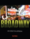 Broadway : An Encyclopedia - Ken Bloom