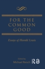 For the Common Good : Essays of Harold Lewis - eBook