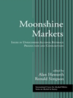 Moonshine Markets : Issues in Unrecorded Alcohol Beverage Production and Consumption - eBook