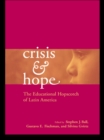 Crisis and Hope : The Educational Hopscotch of Latin America - eBook