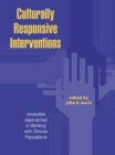 Culturally Responsive Interventions : Innovative Approaches to Working with Diverse Populations - eBook