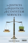 The Justices and Injustices of Ecosystem Services - eBook