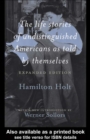 The Life Stories of Undistinguished Americans as Told by Themselves : Expanded Edition - eBook