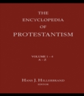 Encyclopedia of Protestantism : 4-volume set - Hans J. Hillerbrand