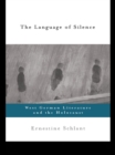 The Language of Silence : West German Literature and the Holocaust - Ernestine Schlant