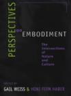 Perspectives on Embodiment : The Intersections of Nature and Culture - eBook