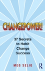 Changepower! : 37 Secrets to Habit Change Success - eBook