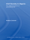 Civil Society in Algeria : The Political Functions of Associational Life - eBook