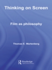 Thinking on Screen : Film as Philosophy - eBook