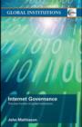 Internet Governance : The New Frontier of Global Institutions - eBook