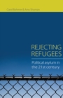 Rejecting Refugees : Political Asylum in the 21st Century - eBook
