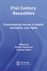 21st Century Sexualities : Contemporary Issues in Health, Education, and Rights - eBook