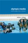 Olympic Media : Inside the Biggest Show on Television - eBook