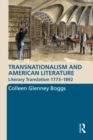 Transnationalism and American Literature : Literary Translation 1773-1892 - eBook